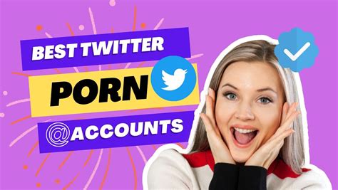 best twitter accounts for porn|20 Best Twitter Porn Accounts to Add to Favorites [2023].